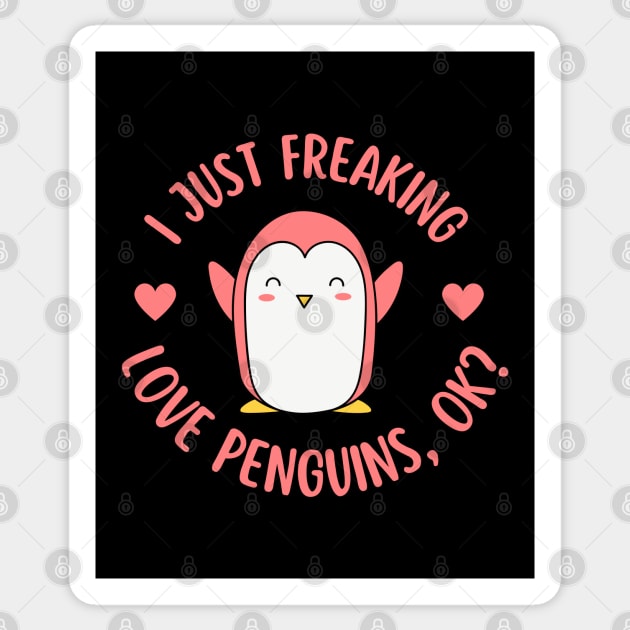 I Just Freaking Love Penguins Ok Sticker by Illustradise